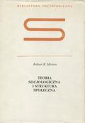 Merton Robert K. – Teoria socjologiczna i struktura społeczna.