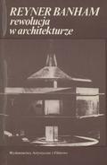 Banham Reyner – Rewolucja w architekturze.