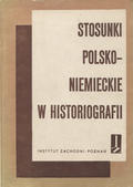 Stosunki polsko-niemieckie w historiografii. Cz. 2.