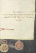 Zyglewski Zbigniew – Polityczna i aktotwórcza działalność kanclerza Krzesława z Kurozwęk i podkanclerzego Grzegorza z Lubrańca w latach 1484-1495.