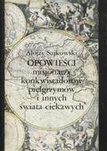 Sajkowski Alojzy – Opowieści misjonarzy, konkwistadorów, pielgrzymów i innych świata ciekawych.