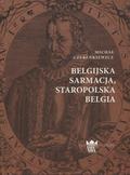 Czerenkiewicz Michał – Belgijska Sarmacja, staropolska Belgia.