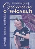 Banek Kazimierz – Opowieść o włosach.