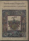 Koczur-Lejk Klaudia – Bartłomiej Paprocki - piśmiennictwo i przekład.