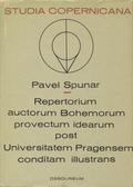 Spunar Pavel – Repertorium auctorem Bohemorum provectum idearum post Universitatem Pregensem conditam illustrans. T. 1.