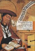 Koehler Krzysztof – Stanisław Orzechowski i dylematy humanizmu renesansowego.