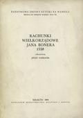 Rachunki wielkorządowe Jana Bonera : 1558.
