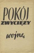 Pokój zwycięży wojnę.