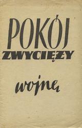 Pokój zwycięży wojnę.