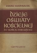 Kurdybacha Łukasz – Dzieje oświaty kościelnej do końca XVIII wieku.