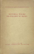 Historia Polski do połowy XV wieku.