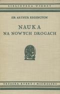 Eddington Arthur – Nauka na nowych drogach.