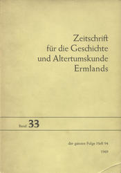 Zeitschrift für die Geschichte und Altertumskunde Ermlands. Bd. 33 (1969).
