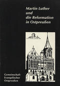 Martin Luther und die Reformation in Ostpreussen.