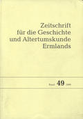 Zeitschrift für die Geschichte und Altertumskunde Ermlands. Bd. 49 (1999).