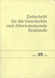 Zeitschrift für die Geschichte und Altertumskunde Ermlands. Bd. 49 (1999).