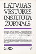Latvijas Vēstures Institūta Žurnāls. Gads: 2007, 3 (64).