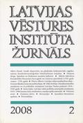 Latvijas Vēstures Institūta Žurnāls. Gads: 2008, 2 (67).