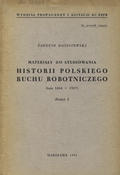 Daniszewski Tadeusz – Materiały do studiowania historii polskiego ruchu robotniczego : (lata 1864-1917). Z. 1-2.