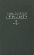 Braun Andrzej – Lewanty.