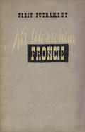 Putrament Jerzy – Na literackim froncie.