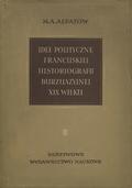 Alpatov Mihail Antonovič – Idee polityczne francuskiej historiografii burżuazyjnej XIX wieku.