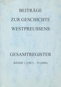 Beiträge zur Geschichte Westpreussens. Gesamtregister, Bände 1 (1967) bis 19 (2004).