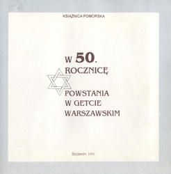 W 50. rocznicę powstania w Getcie Warszawskim.