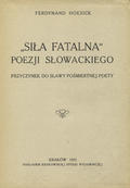 Hoesick Ferdynand – „Siła fatalna” poezji Słowackiego.