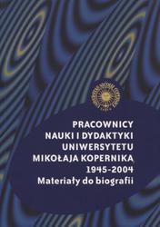 Pracownicy nauki i dydaktyki Uniwersytetu Mikołaja Kopernika 1945-2004.