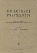 Ku lepszej przyszłości.