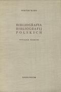 Hahn Wiktor – Bibliografia bibliografij polskich.