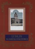 Lublin na dawnej pocztówce.
