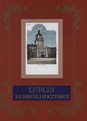 Lublin na dawnej pocztówce.