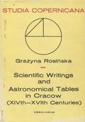 Rosińska Grażyna – Scientific writings and astronomical tables in Cracow, a census manuscript sources (XIVth-XVIth centuries).