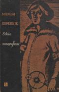 Mikołaj Kopernik : szkice monograficzne.