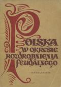 Polska w okresie rozdrobnienia feudalnego.