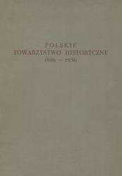 Polskie Towarzystwo Historyczne 1886-1956.