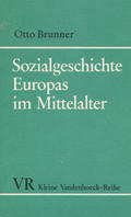 Brunner Otto – Sozialgeschichte Europas im Mittelalter.