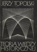 Topolski Jerzy – Teoria wiedzy historycznej.