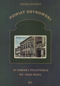 Banach Witold – Powiat ostrowski w dawnej pocztówce (do 1939 roku).