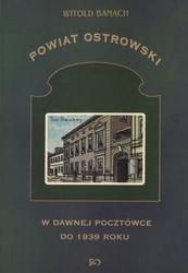 Powiat ostrowski w dawnej pocztówce (do 1939 roku).