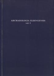 Archaeologia Elbingensis. Vol. 1 (1992).