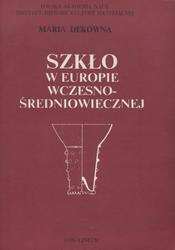 Szkło w Europie wczesnośredniowiecznej.