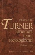 Turner Jonathan H. – Struktura teorii socjologicznej.