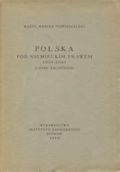 Polska pod niemieckim prawem 1939-1945: (Ziemie Zachodnie).