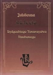 Jubileusz 40-lecia Bydgoskiego Towarzystwa Naukowego.