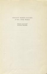 Statuty miasta Kalisza z XVI-XVIII wieku.