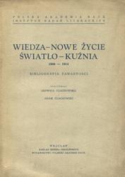 Wiedza - Nowe Życie - Światło - Kuźnia : 1906-1914 : bibliografia zawartości.