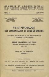 Vie et psychologie des combattants et gens de guerre.